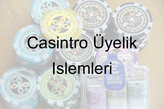 Casintro üyelik işlemleri